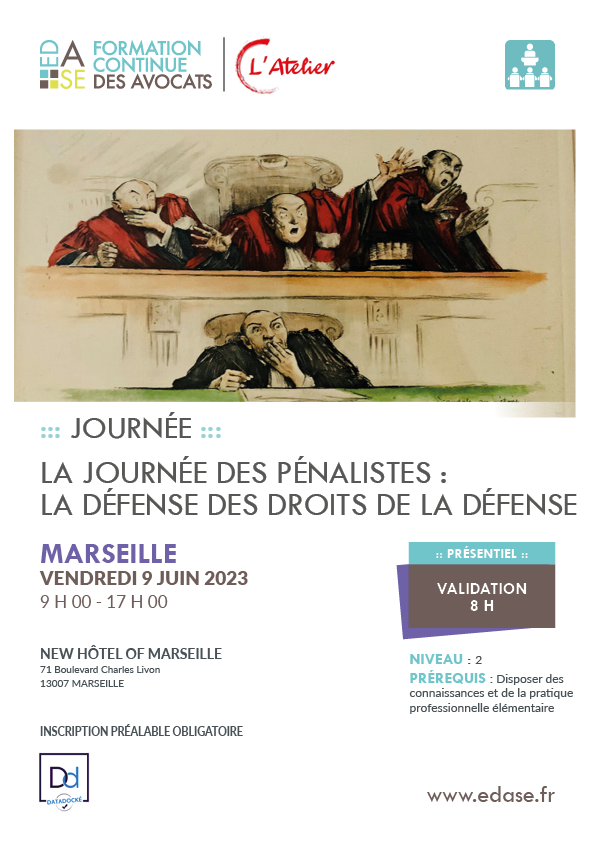 JOURNEE DES PENALISTES : LA DEFENSE DES DROITS DE LA DEFENSE