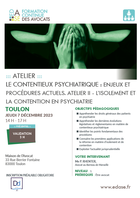 Toulon- LE CONTENTIEUX PSYCHIATRIQUE : ENJEUX ET PROCÉDURES ACTUELS. ATELIER II – L’ISOLEMENT ET LA CONTNETION EN PSYCHIATRIE