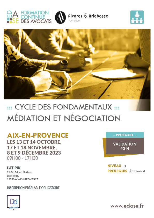 CYCLE – MÉDIATION ET NÉGOCIATION VOLET I. ATELIER II- LE RÔLE CENTRAL DE LA NÉGOCIATION RAISONNÉE