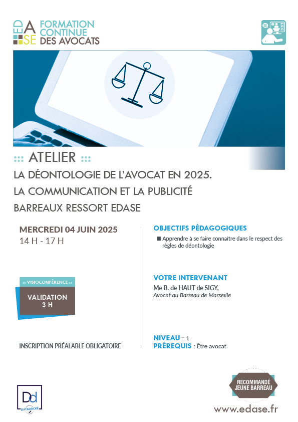 LA DÉONTOLOGIE DE L'AVOCAT EN 2025 - LA COMMUNICATION ET LA PUBLICITÉ. BARREAUX DU RESSORT DE L'EDASE