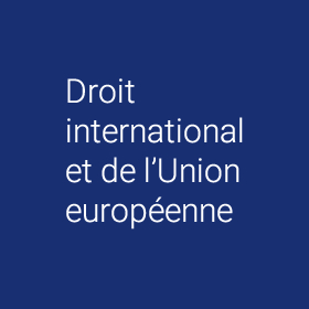 Droit International et Européen