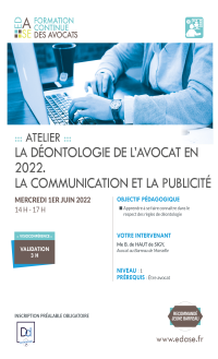 LA DÉONTOLOGIE DE L'AVOCAT EN 2022. LA COMMUNICATION ET LA PUBLICITE