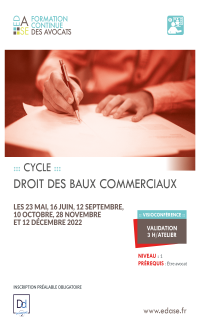 CYCLE DROIT DES BAUX COMMERCIAUX. ATELIER II - ASPECTS RÉDACTIONNELS DU BAIL COMMERCIAL